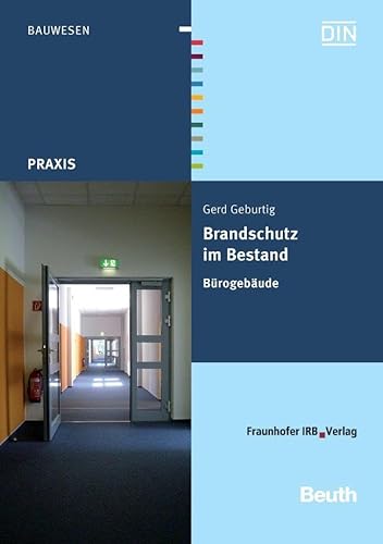 Brandschutz im Bestand: Bürogebäude (DIN Media Praxis) von Beuth Verlag