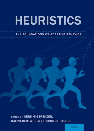 Heuristics: The Foundations of Adaptive Behavior von Oxford University Press, USA