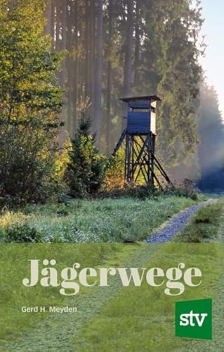 Jägerwege von Stocker Leopold Verlag