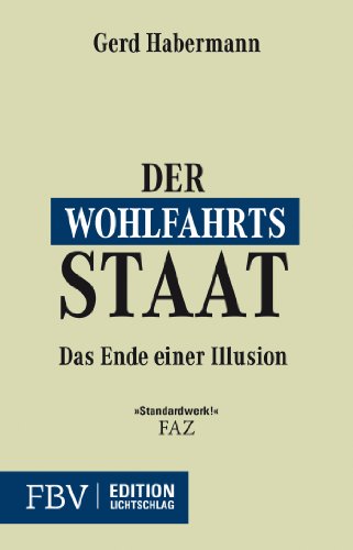 Der Wohlfahrtsstaat: Ende einer Illusion von FinanzBuch Verlag