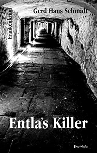 Entla's Killer: Frankenkrimi von Engelsdorfer Verlag