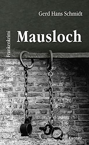 Mausloch: Frankenkrimi von Engelsdorfer Verlag