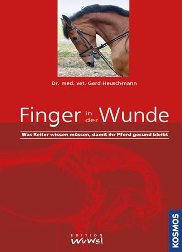 Finger in der Wunde: Was Reiter wissen müssen, damit ihr Pferd gesund bleibt Finger in der Wunde: Was Reiter wissen müssen, damit ihr Pferd gesund bleibt