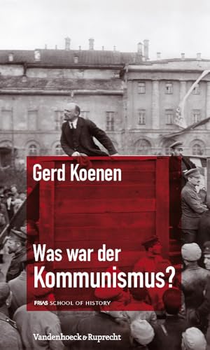 Was war der Kommunismus? (FRIAS Rote Reihe, Band 2) von Vandehoeck & Rupprecht