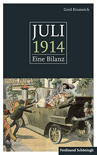 Juli 1914. Eine Bilanz. Mit einem Anhang: 50 Schlüsseldokumente zum Kriegsausbruch von Schoeningh Ferdinand GmbH