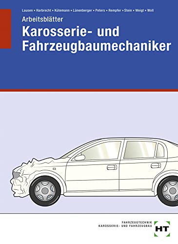 Arbeitsblätter Karosserie- und Fahrzeugbaumechaniker von Handwerk + Technik GmbH