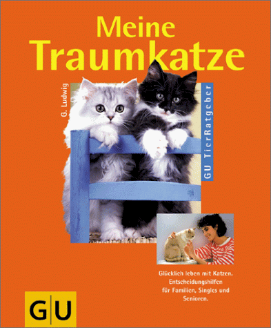 GU Tier-Ratgeber: Katze, Meine Traumkatze GU Tier-Ratgeber: Katze, Meine Traumkatze von GRÄFE UND UNZER Verlag GmbH