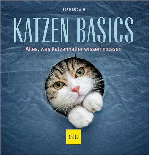 Katzen-Basics: Alles, was Katzenhalter wissen müssen (GU Katzen)
