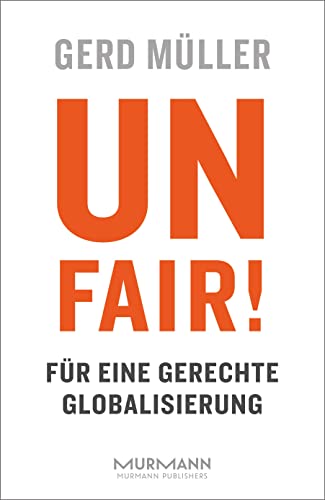 Unfair! Für eine gerechte Globalisierung von Murmann Publishers