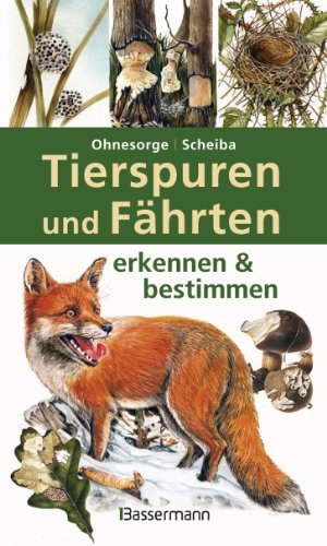 Tierspuren und Fährten erkennen & bestimmen von Bassermann, Edition