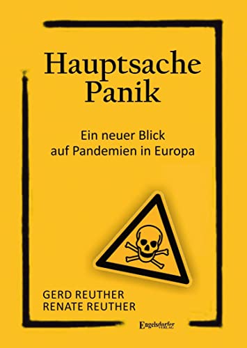 Hauptsache Panik: Ein neuer Blick auf Pandemien in Europa von Engelsdorfer Verlag