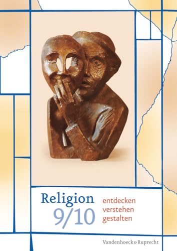 Religion entdecken - verstehen - gestalten 9/10