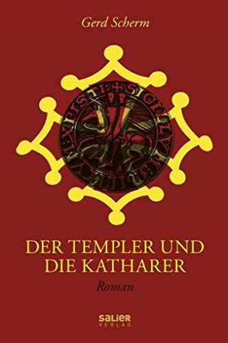 Der Templer und die Katharer: Roman Der Templer und die Katharer: Roman von Salier Verlag