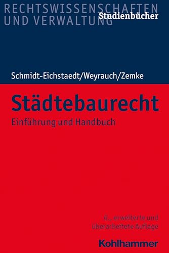 Städtebaurecht: Einführung und Handbuch (Studienbücher Rechtswissenschaft) von Kohlhammer W.