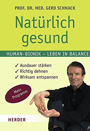 Natürlich gesund: Human-Bionik - Leben in Balance von Verlag Herder