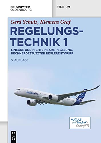 Regelungstechnik 1: Lineare und nichtlineare Regelung, rechnergestützter Reglerentwurf (De Gruyter Studium)