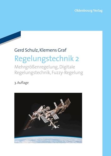 Regelungstechnik 2: Mehrgrößenregelung, Digitale Regelungstechnik, Fuzzy-Regelung von Walter de Gruyter