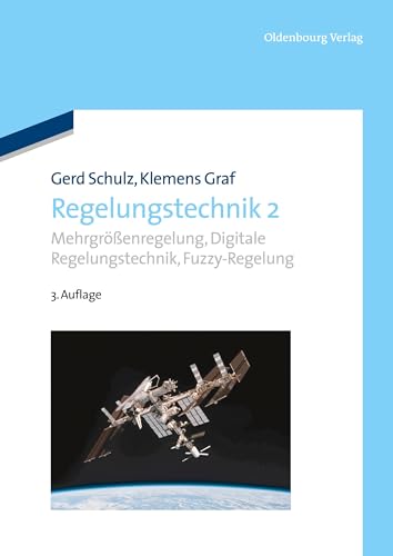 Regelungstechnik 2: Mehrgrößenregelung, Digitale Regelungstechnik, Fuzzy-Regelung