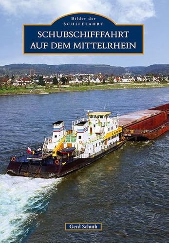 Schubschifffahrt auf dem Mittelrhein in faszinierenden historischen Fotografien