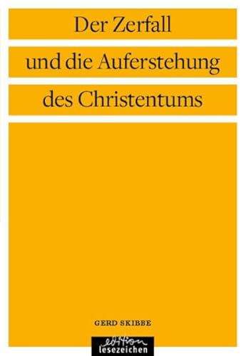 Der Zerfall und die Auferstehung des Christentums