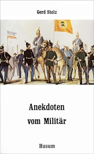 Anekdoten vom Militär (Husum-Taschenbuch) von Husum Verlag