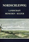 Nordschleswig. Landschaft - Menschen - Kultur