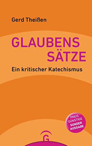 Glaubenssätze: Ein kritischer Katechismus. Sonderausgabe von Guetersloher Verlagshaus