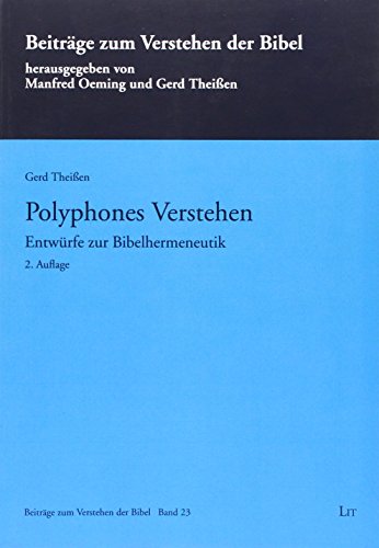 Polyphones Verstehen: Entwürfe zur Bibelhermeneutik