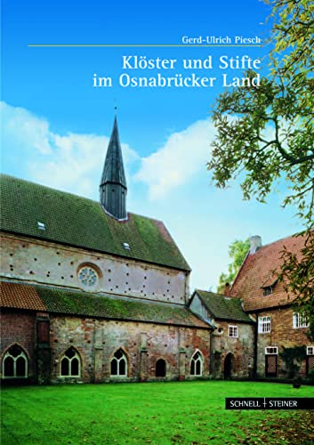 Klöster und Stifte im Osnabrücker Land (Große Kunstführer / Große Kunstführer / Kunstlandschaften, Band 218)