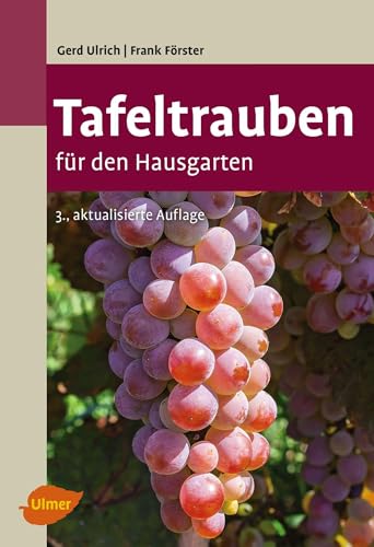 Tafeltrauben für den Hausgarten von Ulmer Eugen Verlag