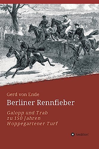 Berliner Rennfieber: Galopp und Trab zu 150 Jahren Hoppegartener Turf