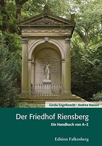 Der Friedhof Riensberg: Ein Handbuch von A bis Z