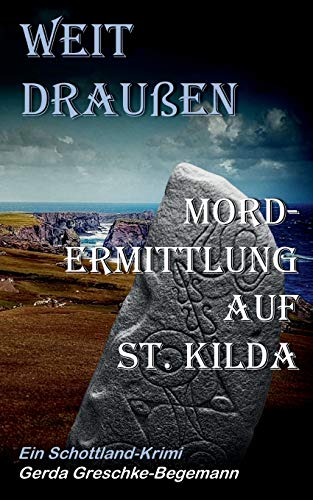 Weit draußen: Mordermittlung auf St. Kilda, Ein Schottland-Krimi