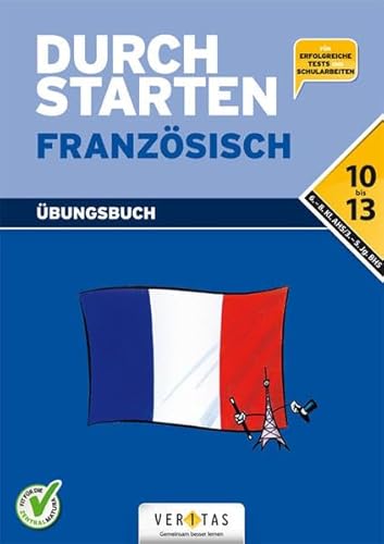 Durchstarten - Französisch - Neubearbeitung - 3.-5. Lernjahr: Übungsbuch von VERITAS