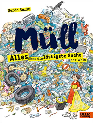 Müll: Alles über die lästigste Sache der Welt (Für Kinder erklärt)