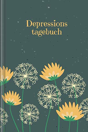 Depressionstagebuch: Journal zum Ausfüllen, um eine Depression oder depressive Phase zu überwinden | Motiv: Pusteblumen