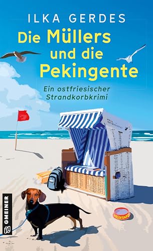 Die Müllers und die Pekingente: Eine ostfriesische Krimikomödie (Die Müllers wollen’s wissen) von Gmeiner-Verlag