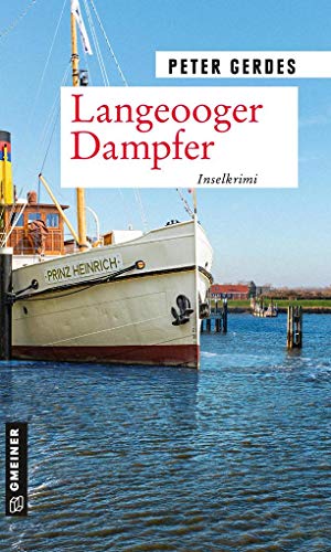 Langeooger Dampfer: Inselkrimi (Kriminalromane im GMEINER-Verlag) (Hauptkommissar Stahnke)