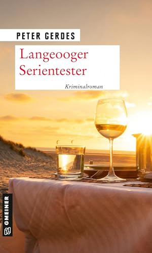 Langeooger Serientester: Inselkrimi (Kriminalromane im GMEINER-Verlag) (Hauptkommissar Stahnke)