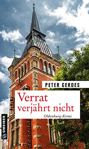 Verrat verjährt nicht: Oldenburg-Krimi (Hauptkommissar Stahnke) von Gmeiner Verlag