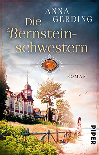 Die Bernsteinschwestern: Roman