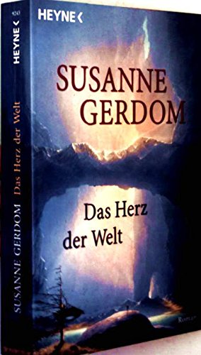 Das Herz der Welt: Roman