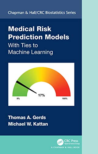 Medical Risk Prediction Models: With Ties to Machine Learning (The Chapman & Hall/CRC Biostatistics) von Chapman and Hall/CRC