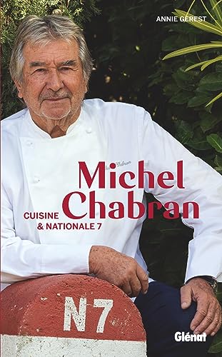 Michel Chabran Cuisine et Nationale 7: Cuisine & Nationale 7
