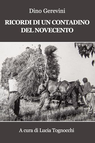 Ricordi di un contadino del Novecento Ricordi di un contadino del Novecento von Progetto Cultura