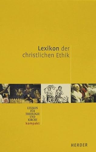 Lexikon der christlichen Ethik (LThK kompakt)