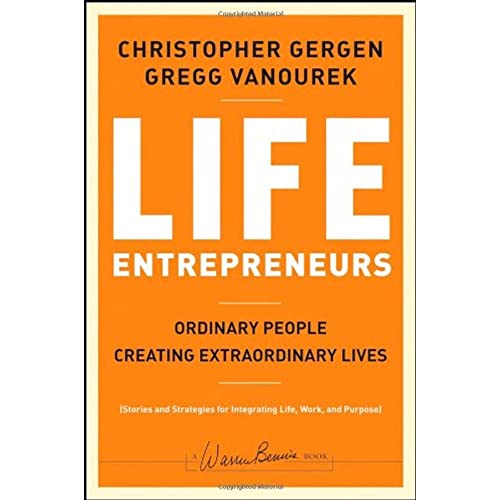 Life Entrepreneurs: Ordinary People Creating Extraordinary Lives (J-B Warren Bennis Series) von JOSSEY-BASS