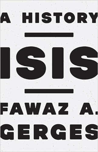 ISIS: A History von Princeton University Press