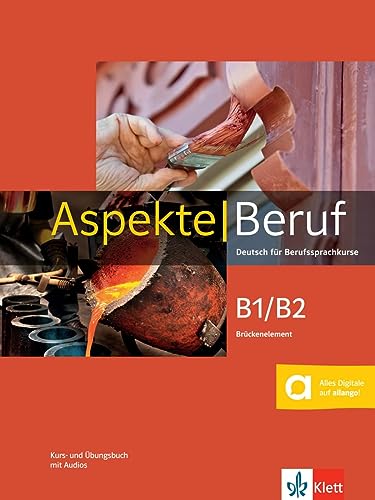 Aspekte Beruf B1/B2 Brückenelement: Deutsch für Berufssprachkurse. Kurs- und Übungsbuch mit Audios von Klett