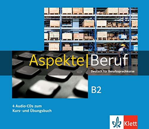 Aspekte Beruf B2: Deutsch für Berufssprachkurse. 4 Audio-CDs zum Kurs- und Übungsbuch von Klett Sprachen GmbH